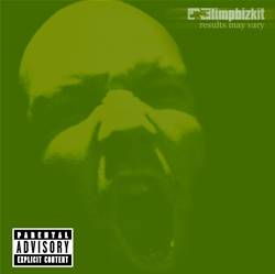 LIMP BIZKIT - Results my vary
