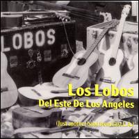 LOS LOBOS - Del Este De Los Angeles 