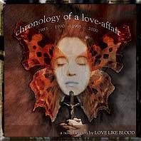 LOVE LIKE BLOOD - Chronology of a love a