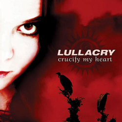 LULLACRY - Crucify my heart