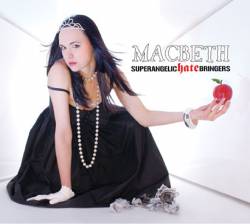 MACBETH - Superangelic hate bringers
