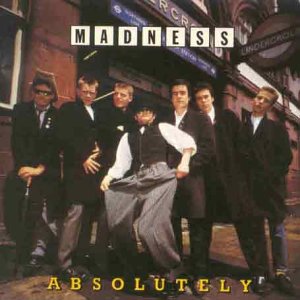 MADNESS - Absolutely came