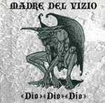 MADRE DEL VIZIO - Dio!Dio!Dio!