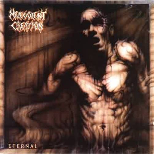 MALEVOLENT CREATION - Eternal