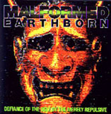 MALFORMED EARTHBORN - Defiance of the ug