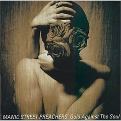 MANIC STREET PREACHERS - Gold against th