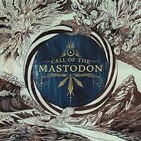MASTODON - Call of the mastodon