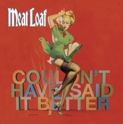 MEAT LOAF - Couldnt have said it better