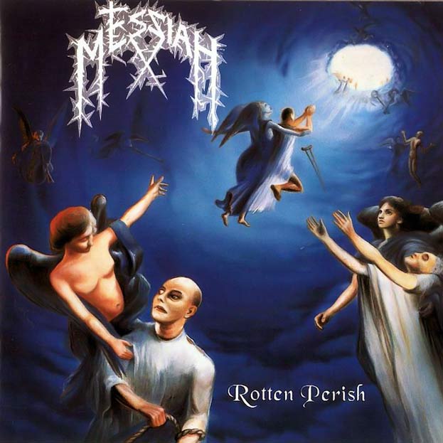MESSIAH - Rotten perish