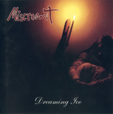 MISCREANT - Dreaming ice