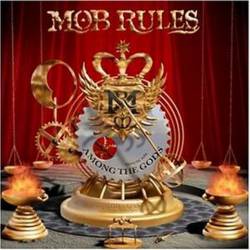 MOB RULES - Among the gods