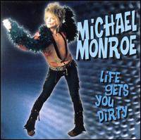 MONROE MICHAEL - Life gets you dirty