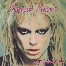 MONROE MICHAEL - Not fakin it
