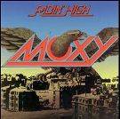 MOXY - Ridin high