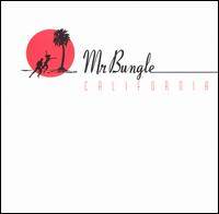 MR.BUNGLE - California