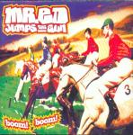 MR.ED JUMPS THE GUN - Boom!Boom!