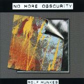 MUNKES ROLF - No more obscurity