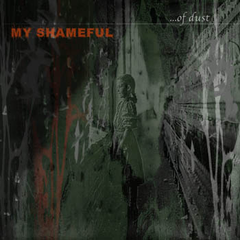 MY SHAMEFUL - Of dust