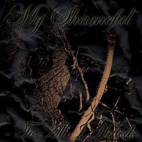 MY SHAMEFUL - To all i hated