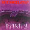 NEW MODEL ARMY - Impurity