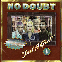 NO DOUBT - Just a girl