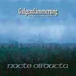NOCTE OBDUCTA - Galgendammerung