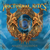 NOCTURNAL RITES - The grand illusion - l