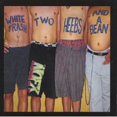 NOFX - White trash,two heebs and a bean