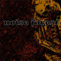 NOISE FOREST - Morbid instinct