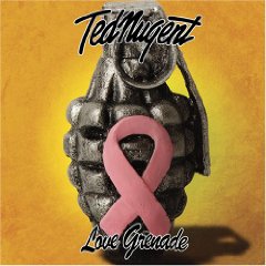 NUGENT TED - Love grenade
