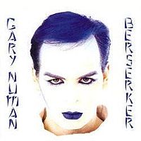 NUMAN GARY - Berserker