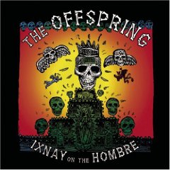 OFFSPRING - Ixnay on the hombre