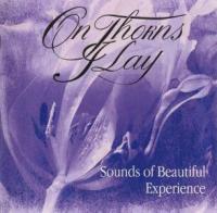 ON THORNS I LAY - Sounds of beautiful ex