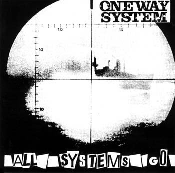 ONE WAY SYSTEM - All systems go