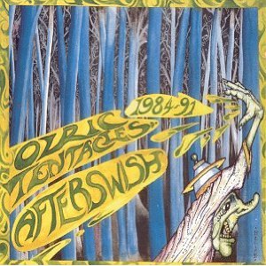 OZRIC TENTACLES - 1984 -1991 afterswish