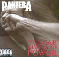 PANTERA - Vulgar display of power