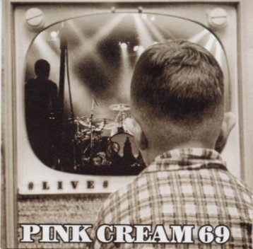 PINK CREAM 69 - Live