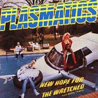 PLASMATICS - New hope for the wretched