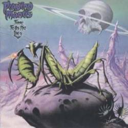 PRAYING MANTIS - Time tells no lies
