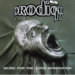 PRODIGY - Music for the jilted generatio