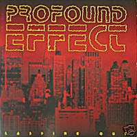PROFOUND EFFECT - Lashing out