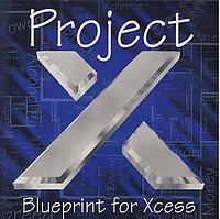 PROJECT X - Blueprint for xcess