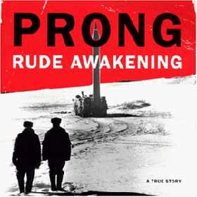 PRONG - Rude awakening