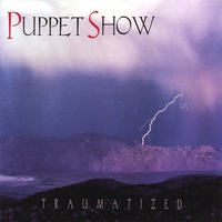 PUPPET SHOW - Traumatized