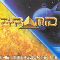 PYRAMID - Immaculate lie