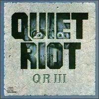 QUIET RIOT - QR III