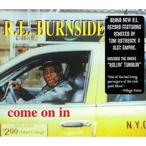 R.L.BURNSIDE - Come on in