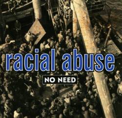 RACIAL ABUSE - No need