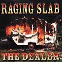 RAGING SLAB - Dealer
