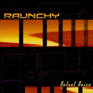 RAUNCHY - Velvet noise